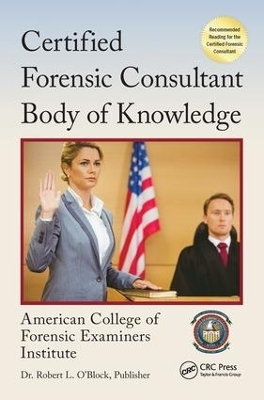 Certified Forensic Consultant Body of Knowledge -  American College of Forensic Examiners Institute