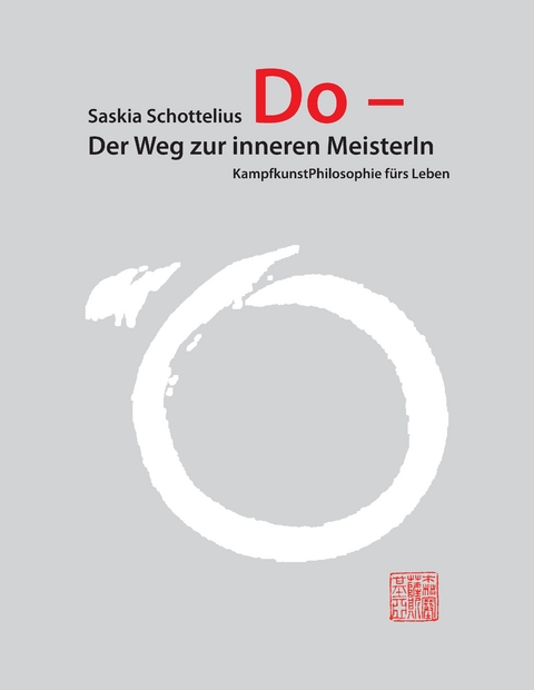 Do &ndash; Der Weg zur inneren MeisterIn - Saskia Schottelius