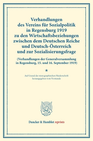 Verhandlungen des Vereins für Sozialpolitik in Regensburg 1919 zu den Wirtschaftsbeziehungen zwischen dem Deutschen Reiche und Deutsch-Österreich und zur Sozialisierungsfrage.