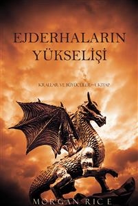 Ejderhaların Yükselişi (Krallar ve Büyücüler—1. Kitap)