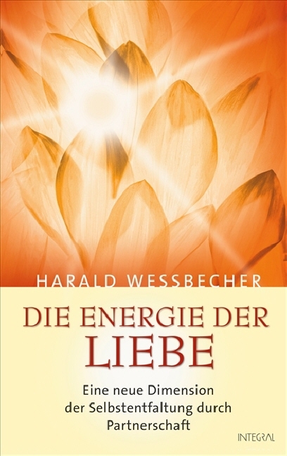 Die Energie der Liebe - Harald Wessbecher