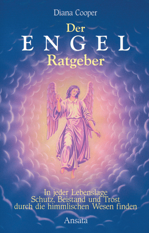 Der Engel-Ratgeber - Diana Cooper