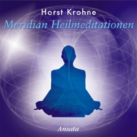 Meridian-Heilmeditationen CD - Horst Krohne