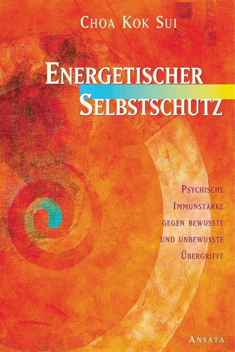 Energetischer Selbstschutz - Choa Kok Sui