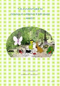 Le avventure di Coniglio Nerino e i dei suoi amici. Favole illustrate per bambini.