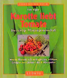 Tomate liebt Karotte - Hans Wagner