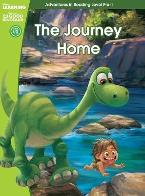 The Good Dinosaur: The Journey Home (Adventures in     Reading, Pre-level 1)