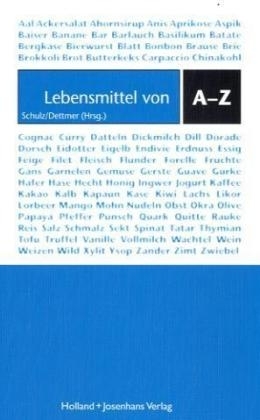 Lebensmittel von A-Z - Sebastian H&uuml;hn, Doris Kohlhoff, Edeltraut Dechant, Thomas Hausmann, Werner H&uuml;hn, Eva Schulz
