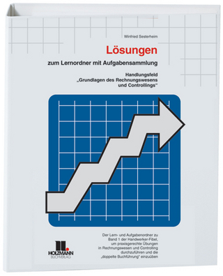 Lösungen zum Lernordner mit Aufgabensammlung zum Handlungsfeld 