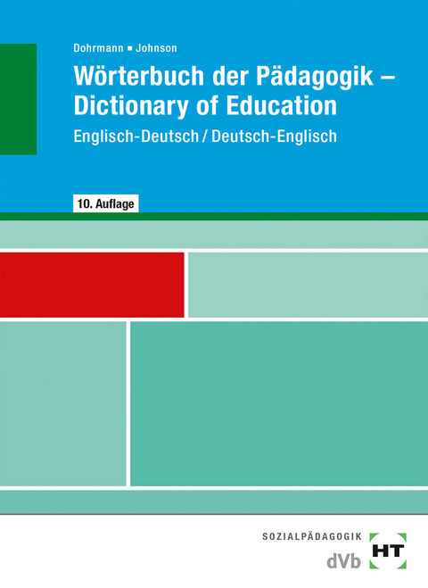 W&ouml;rterbuch der P&auml;dagogik - Dictionary of Education - Wolfgang Dohrmann, Lesley Dr. Johnson