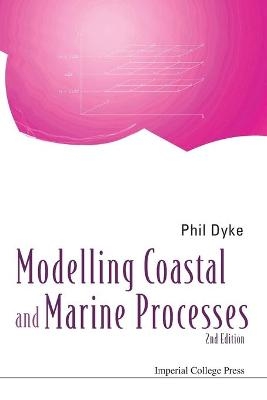 Modelling Coastal And Marine Processes (2nd Edition) - Phil Dyke