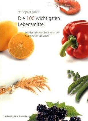 Die 100 wichtigsten Lebensmittel