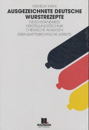 Ausgezeichnete deutsche Wurstrezepte /Excellent German Sausage Recipes - Wilhelm Wahl