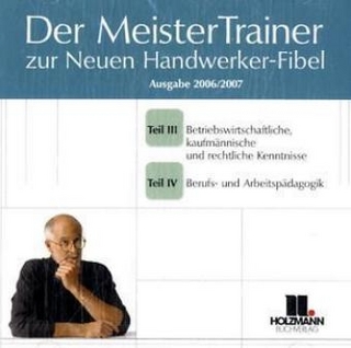 Der MeisterTrainer zur Neuen Handwerker-Fibel - Ausgabe 2006/2007