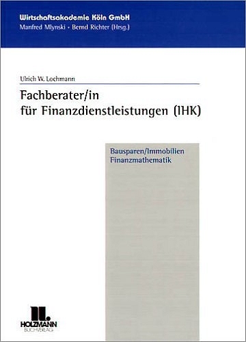 Fachberater/in f&uuml;r Finanzdienstleistungen (IHK) - Ulrich W Lochmann