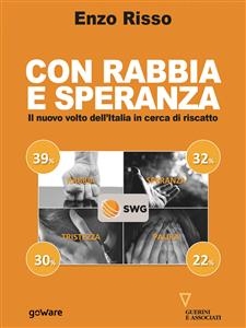 Con rabbia e con speranza. Il volto nuovo dell’Italia in cerca di riscatto