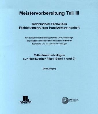 ZWH-Teilnehmerunterlagen zur Meistervorbereitung Teil III