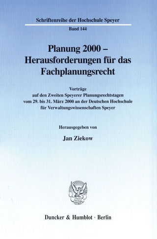 Planung 2000 - Herausforderungen für das Fachplanungsrecht.