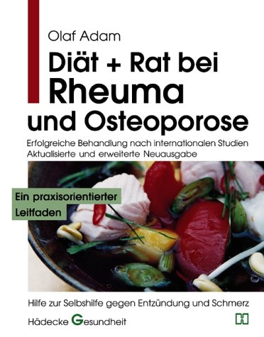 Di&auml;t + Rat bei Rheuma und Osteoporose - Olaf Adam