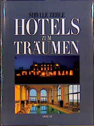 Hotels zum Tr&auml;umen - Sibylle Zehle