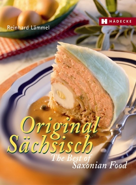 Original S&auml;chsisch &ndash; The Best of Saxon Food - Reinhard L&auml;mmel