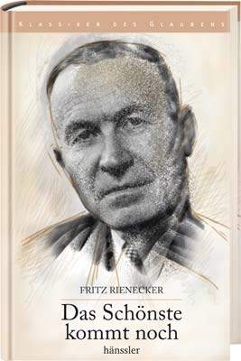 Das Sch&ouml;nste kommt noch - Fritz Rienecker