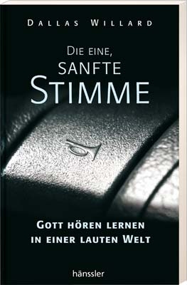 Die eine, sanfte Stimme - Dallas Willard