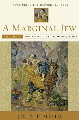 Marginal Jew: Rethinking the Historical Jesus