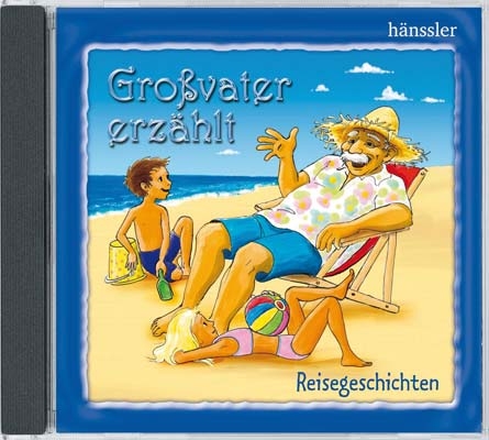 Gro&szlig;vater erz&auml;hlt: Reisegeschichten - 