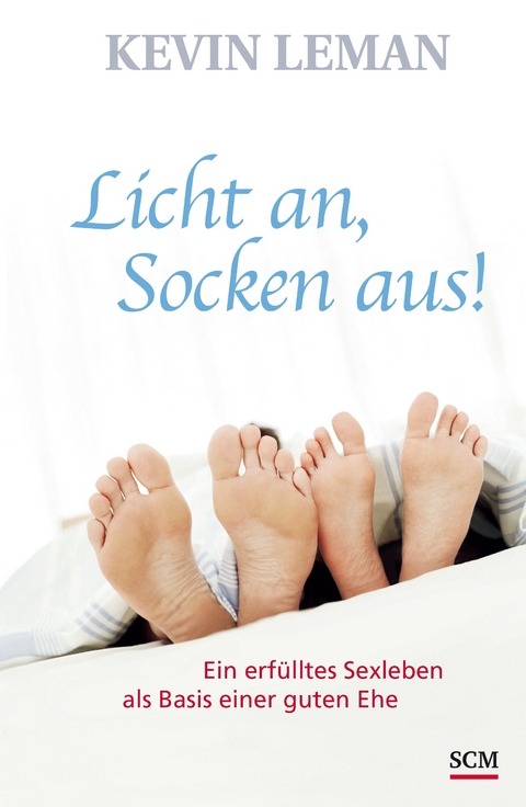 Licht an, Socken aus! - Kevin Leman