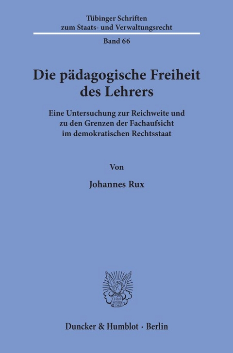 Die p&auml;dagogische Freiheit des Lehrers. - Johannes Rux
