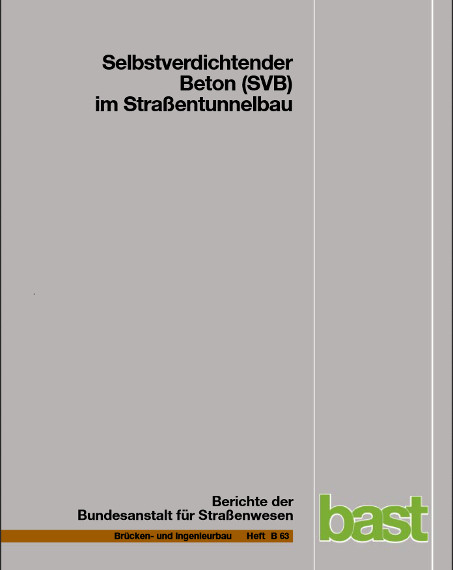 Selbstverdichtender Beton (SBV) im Stra&szlig;entunnelbau - M Heunisch, M. Hoepfner, R. Pierson, F Dehn, M. Orgass, C. Sint