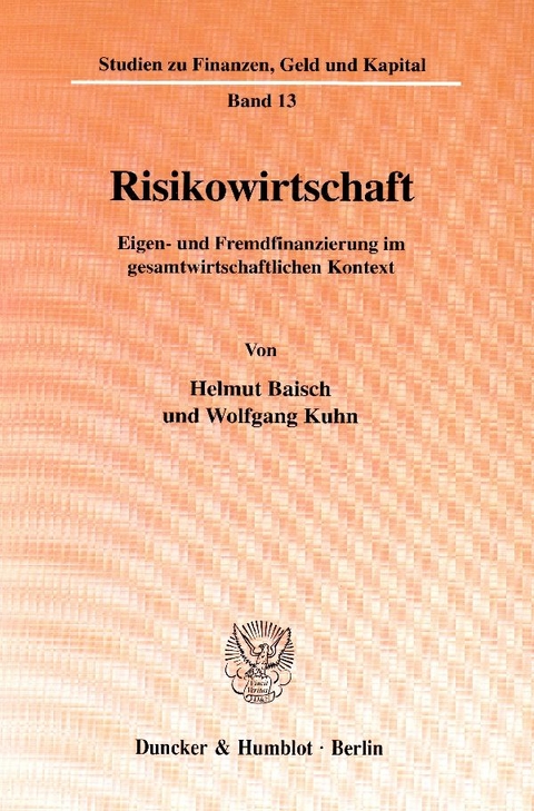 Risikowirtschaft. - Helmut Baisch, Wolfgang Kuhn