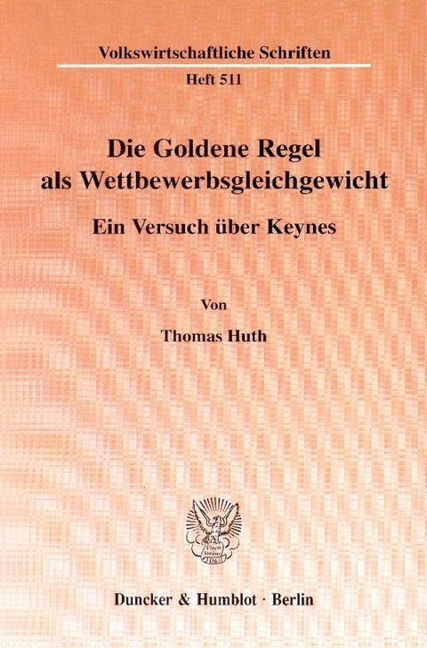 Die Goldene Regel als Wettbewerbsgleichgewicht. - Thomas Huth