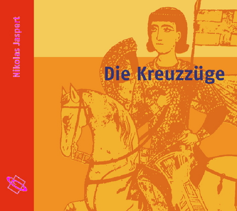 Die Kreuzz&uuml;ge - Nikolas Jaspert