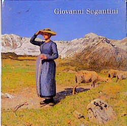 Giovanni Segantini 1858-1899