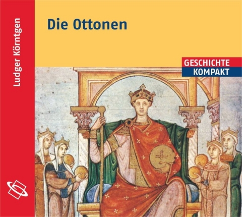 Die Ottonen - Ludger K&ouml;rntgen
