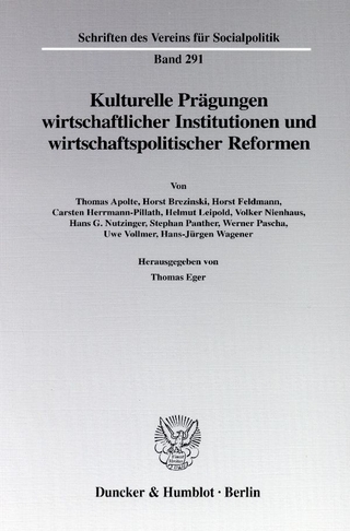 Kulturelle Prägungen wirtschaftlicher Institutionen und wirtschaftspolitischer Reformen.