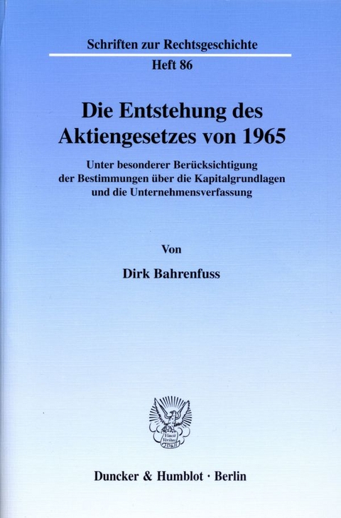 Die Entstehung des Aktiengesetzes von 1965. - Dirk Bahrenfuss