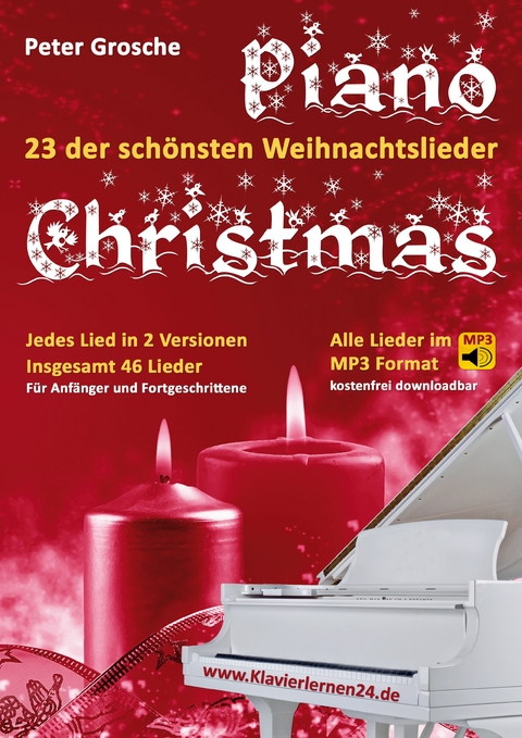 Piano-Christmas - Weihnachtslieder f&uuml;r das Klavierspielen - Peter Grosche