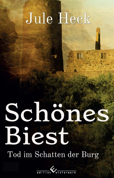 Tod im Schatten der Burg - Sch&ouml;nes Biest - Jule Heck