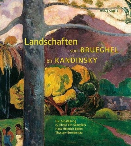 Landschaften von Brueghel bis Kandinsky - 