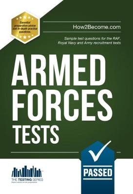 Pass the Armed Forces Tests (Practice Tests for the Army, RAF and Royal Navy) -  How2Become
