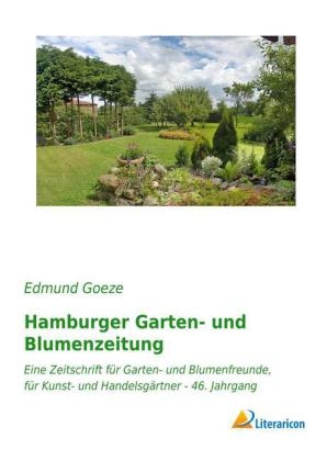 Hamburger Garten- und Blumenzeitung - Edmund Goeze