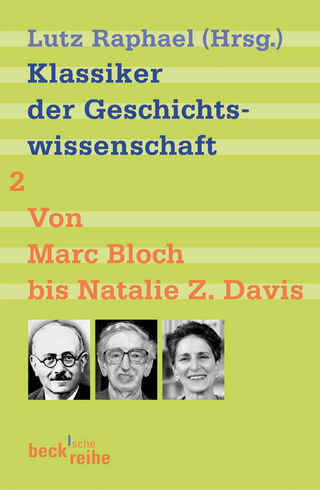 Beck'sche Reihe / Klassiker der Geschichtswissenschaft Bd. 2: Von Fernand Braudel bis Natalie Z. Davis