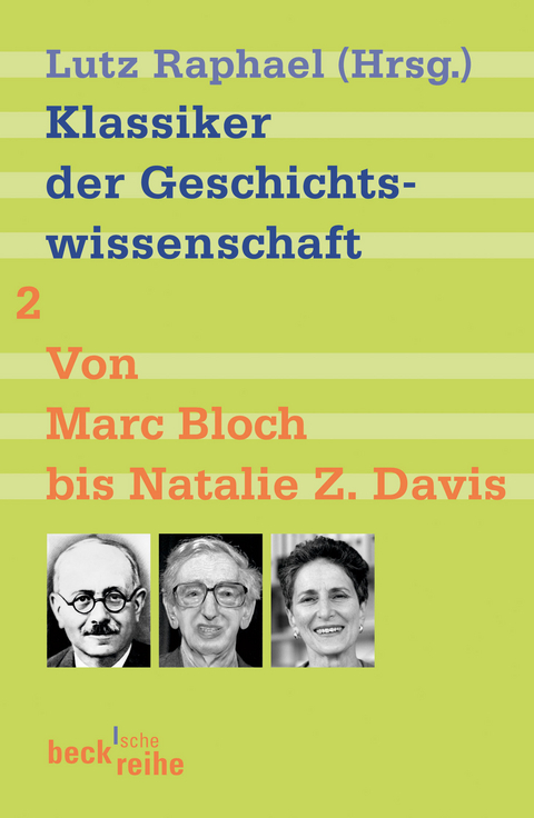 Beck'sche Reihe / Klassiker der Geschichtswissenschaft Bd. 2: Von Fernand Braudel bis Natalie Z. Davis - 