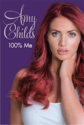 Amy Childs - 100% Me - Amy Childs