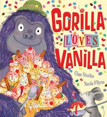 Gorilla Loves Vanilla - Chae Strathie