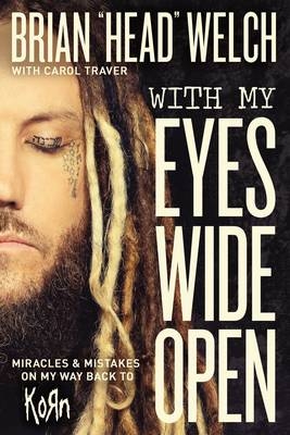 With My Eyes Wide Open - Brian "Head" Welch