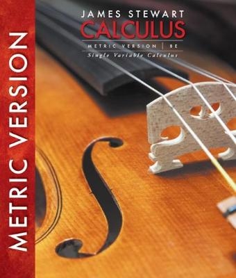 Single Variable Calculus, International Metric Edition - James Stewart